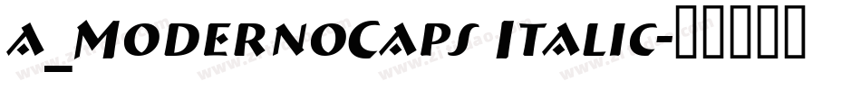 a_ModernoCaps Italic字体转换
